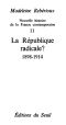 [Nouvelle histoire de la France contemporaine 11] • La République radicale ? (1899-1914)